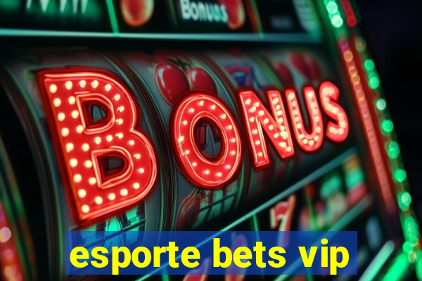 esporte bets vip